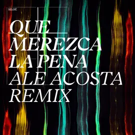 Silo&eacute; lanza el REMIX de "Que merezca la pena" junto a Ale Acosta