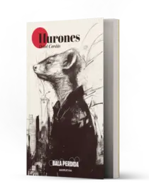 Hurones - Bala Perdida Editorial