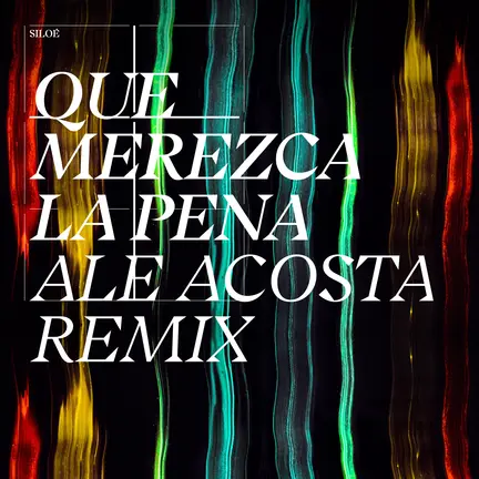 Silo&eacute; lanza el REMIX de "Que merezca la pena" junto a Ale Acosta