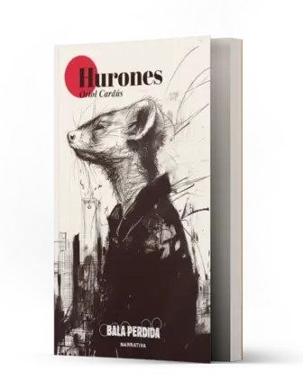 Hurones - Bala Perdida Editorial