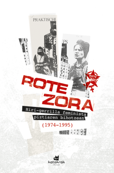 Rote Zora: Hiri-gerrilla feminista piztiaren bihotzean (1974-1995)
Katakrak