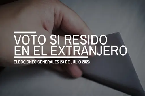 050623- voto-resido-extranjero-elecciones -generales-julio-2023